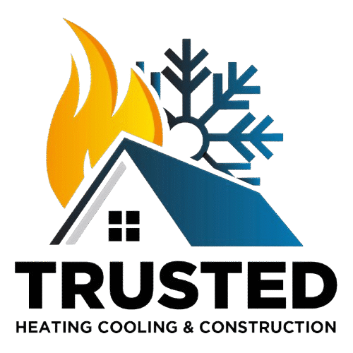 TRUSTED HEATING, COOLING & CONSTRUCTION